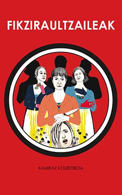Fikziraultzaileak - Kamikaz Kolektiboa